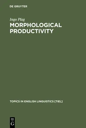 Plag | Morphological Productivity | Buch | 978-3-11-015833-5 | sack.de