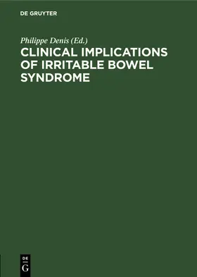 Denis |  Clinical Implications of Irritable Bowel Syndrome | Buch |  Sack Fachmedien