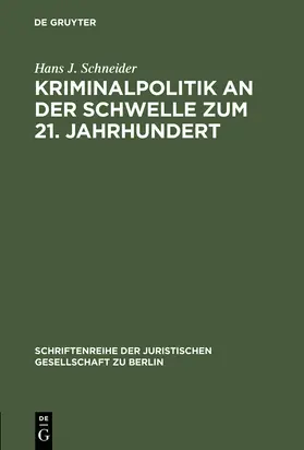 Schneider |  Kriminalpolitik an der Schwelle zum 21. Jahrhundert | Buch |  Sack Fachmedien