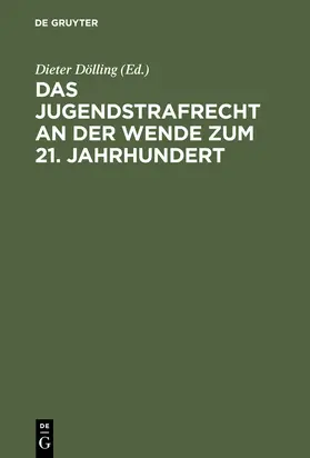 Dölling |  Das Jugendstrafrecht an der Wende zum 21. Jahrhundert | Buch |  Sack Fachmedien