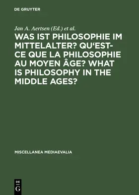 Speer / Aertsen | Was ist Philosophie im Mittelalter? Qu'est-ce que la philosophie au moyen âge? What is Philosophy in the Middle Ages? | Buch | 978-3-11-016264-6 | sack.de