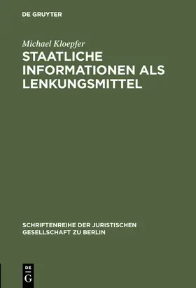 Kloepfer |  Staatliche Informationen als Lenkungsmittel | Buch |  Sack Fachmedien