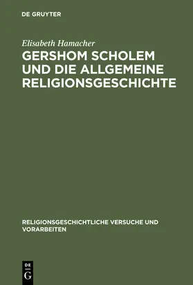 Hamacher |  Gershom Scholem und die Allgemeine Religionsgeschichte | Buch |  Sack Fachmedien