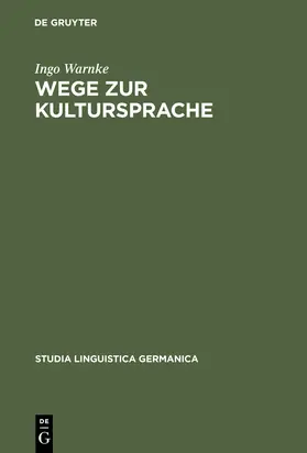 Warnke | Wege zur Kultursprache | Buch | 978-3-11-016429-9 | sack.de