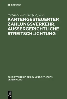 Löwenthal / Ziebura |  Kartengesteuerter Zahlungsverkehr, außergerichtliche Streitschlichtung | Buch |  Sack Fachmedien