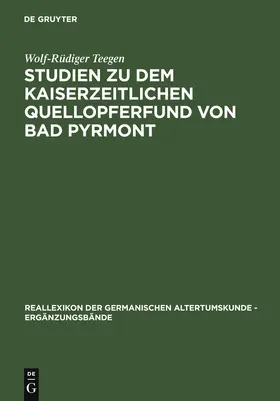 Teegen |  Studien zu dem kaiserzeitlichen Quellopferfund von Bad Pyrmont | Buch |  Sack Fachmedien