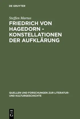 Martus |  Friedrich von Hagedorn - Konstellationen der Aufklärung | Buch |  Sack Fachmedien