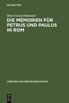 Thümmel |  Die Memorien für Petrus und Paulus in Rom | Buch |  Sack Fachmedien