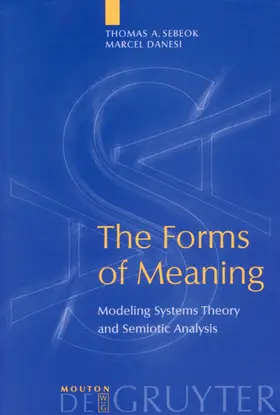 Sebeok / Danesi | The Forms of Meaning | Buch | 978-3-11-016752-8 | www2.sack.de