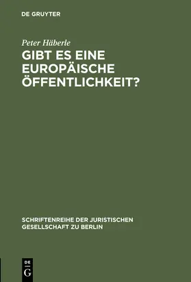 Häberle |  Gibt es eine europäische Öffentlichkeit? | Buch |  Sack Fachmedien