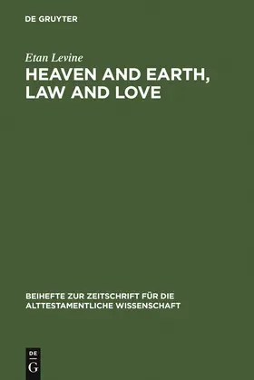 Levine |  Heaven and Earth, Law and Love | Buch |  Sack Fachmedien