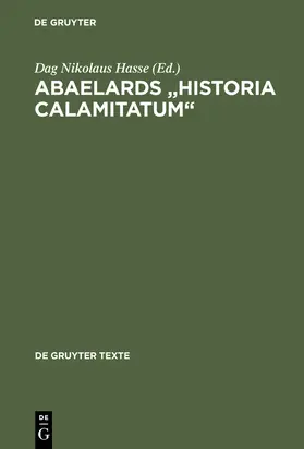 Hasse | Abaelards "Historia calamitatum" | Buch | 978-3-11-017012-2 | sack.de