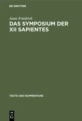 Friedrich |  Das Symposium der XII sapientes | Buch |  Sack Fachmedien
