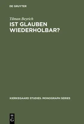 Beyrich |  Ist Glauben wiederholbar? | Buch |  Sack Fachmedien