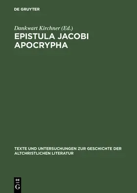 Kirchner |  Epistula Jacobi Apocrypha | Buch |  Sack Fachmedien