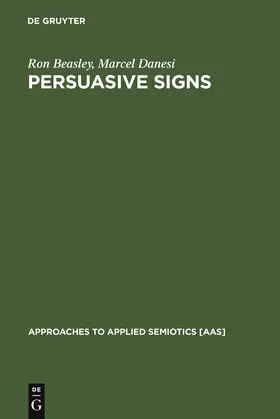 Danesi / Beasley |  Persuasive Signs | Buch |  Sack Fachmedien