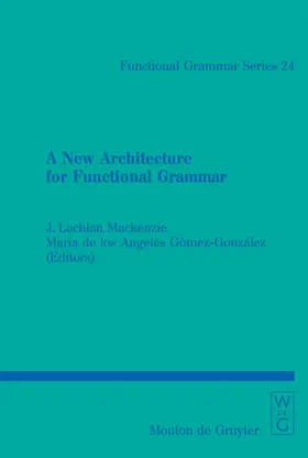 Gómez-González / Mackenzie |  A New Architecture for Functional Grammar | Buch |  Sack Fachmedien