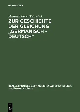 Beck / Hakelberg / Geuenich |  Zur Geschichte der Gleichung "germanisch - deutsch" | Buch |  Sack Fachmedien