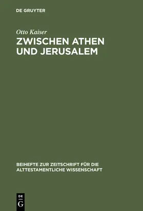 Kaiser | Zwischen Athen und Jerusalem | Buch | 978-3-11-017577-6 | www2.sack.de