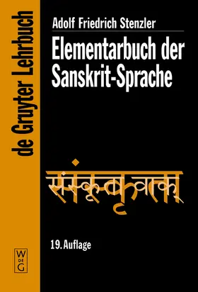Stenzler / Geldner | Elementarbuch der Sanskrit-Sprache | Buch | 978-3-11-017589-9 | sack.de