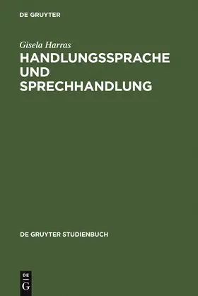 Harras |  Handlungssprache und Sprechhandlung | Buch |  Sack Fachmedien