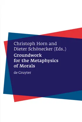 Horn / Schönecker |  Groundwork for the Metaphysics of Morals | Buch |  Sack Fachmedien