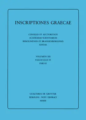 Hallof / Matthaiou |  [1] Inscriptiones Sami insulae. [2] Inscriptiones Corassiarum. [3] Inscriptiones Icariae insulae | Buch |  Sack Fachmedien