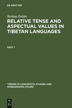 Zeisler |  Relative Tense and Aspectual Values in Tibetan Languages | Buch |  Sack Fachmedien
