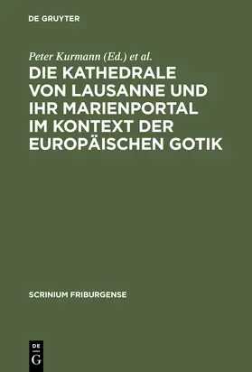 Rohde / Kurmann |  Die Kathedrale von Lausanne und ihr Marienportal im Kontext der europäischen Gotik | Buch |  Sack Fachmedien