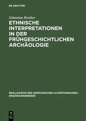 Brather |  Ethnische Interpretationen in der frühgeschichtlichen Archäologie | Buch |  Sack Fachmedien