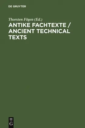 Fögen |  Antike Fachtexte / Ancient Technical Texts | Buch |  Sack Fachmedien