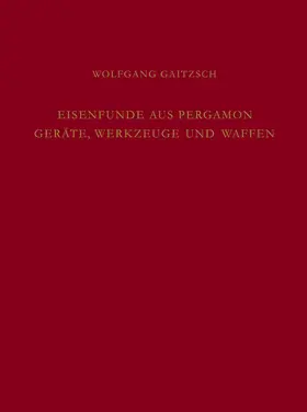 Gaitzsch |  Eisenfunde aus Pergamon | Buch |  Sack Fachmedien