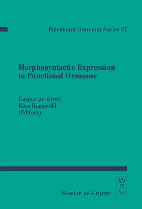 Hengeveld / Groot |  Morphosyntactic Expression in Functional Grammar | Buch |  Sack Fachmedien
