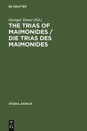 Tamer | The Trias of Maimonides / Die Trias des Maimonides | Buch | 978-3-11-018399-3 | sack.de