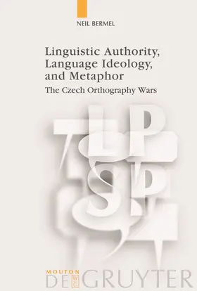 Bermel |  Linguistic Authority, Language Ideology, and Metaphor | Buch |  Sack Fachmedien