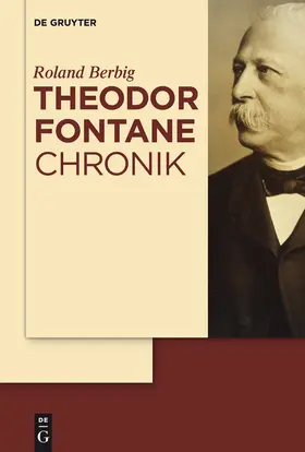 Berbig | Theodor Fontane Chronik | Buch | 978-3-11-018910-0 | www2.sack.de