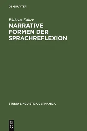 Köller |  Narrative Formen der Sprachreflexion | Buch |  Sack Fachmedien