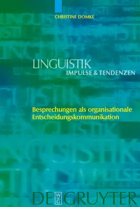 Domke | Besprechungen als organisationale Entscheidungskommunikation | Buch | 978-3-11-018953-7 | sack.de