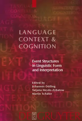 Dölling / Schäfer / Heyde-Zybatow |  Event Structures in Linguistic Form and Interpretation | Buch |  Sack Fachmedien