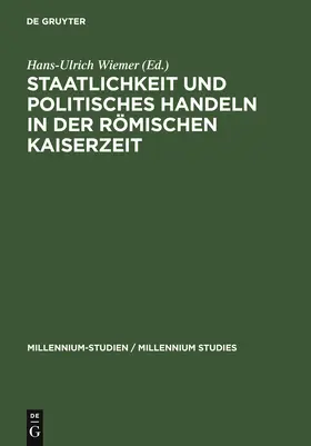 Wiemer |  Staatlichkeit und politisches Handeln in der römischen Kaiserzeit | Buch |  Sack Fachmedien