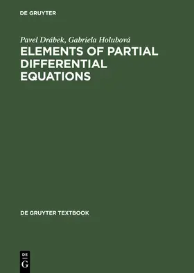 Holubová / Drábek | Elements of Partial Differential Equations | Buch | 978-3-11-019124-0 | www2.sack.de