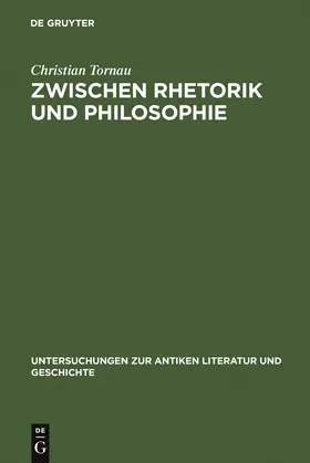 Tornau |  Zwischen Rhetorik und Philosophie | Buch |  Sack Fachmedien