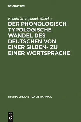 Szczepaniak | Der phonologisch-typologische Wandel des Deutschen von einer Silben- zu einer Wortsprache | Buch | 978-3-11-019274-2 | sack.de