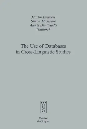 Everaert / Dimitriadis / Musgrave |  The Use of Databases in Cross-Linguistic Studies | Buch |  Sack Fachmedien