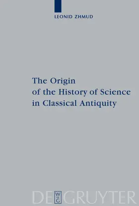 Zhmud | The Origin of the History of Science in Classical Antiquity | E-Book | www2.sack.de