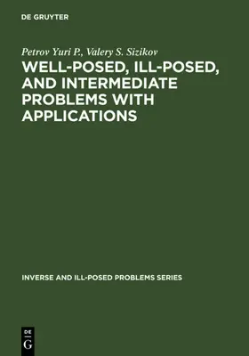 Yuri P. / Sizikov | Well-posed, Ill-posed, and Intermediate Problems with Applications | E-Book | sack.de