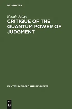 Pringe | Critique of the Quantum Power of Judgment | Buch | 978-3-11-019611-5 | sack.de