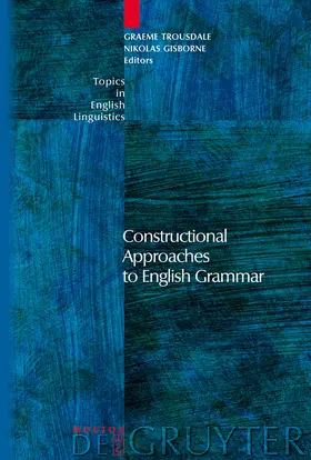 Gisborne / Trousdale |  Constructional Approaches to English Grammar | Buch |  Sack Fachmedien