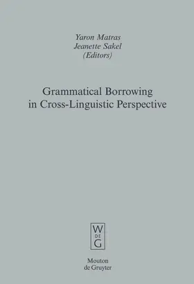 Sakel / Matras |  Grammatical Borrowing in Cross-Linguistic Perspective | Buch |  Sack Fachmedien