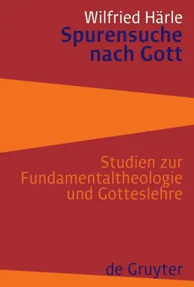 Härle | Spurensuche nach Gott | Buch | 978-3-11-019694-8 | www2.sack.de